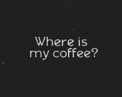 Where Is My Coffee