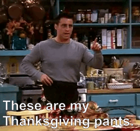 Joey Thanksgiving Pants Gif