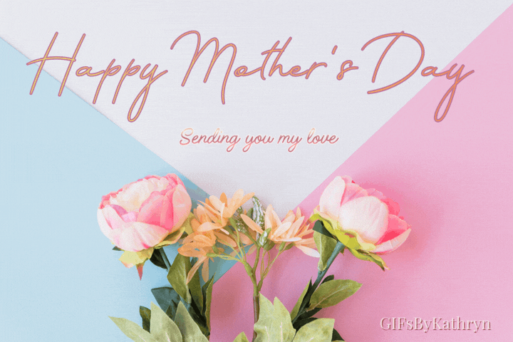 Sending You My Love For Mother's Day animated gif